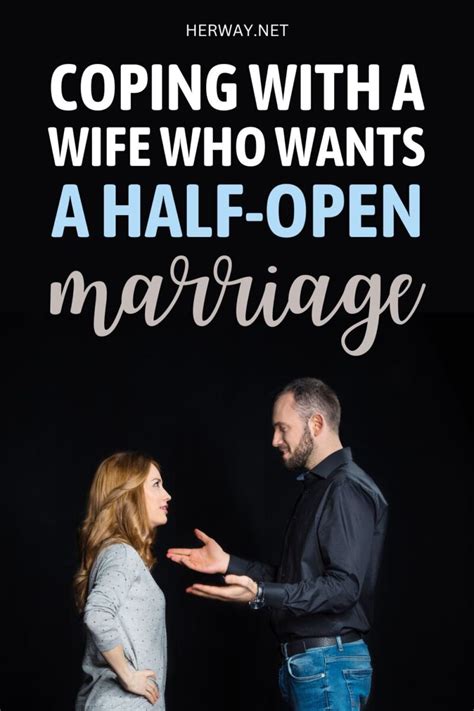 A frustrated<b> wife</b> has shared a shocking confession, after deciding to make her<b> marriage</b> an<b> open</b> one. . Wife wants half open marriage